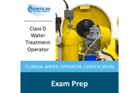 Florida D-Level Water Treatment Exam Preparation